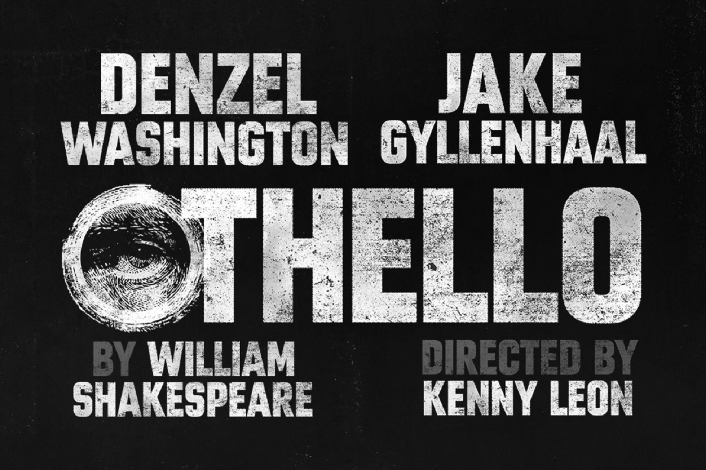 "Othello" starring Denzel Washington and Jake Gyllenhaal, by William Shakespeare, and directed by Kenny Leon